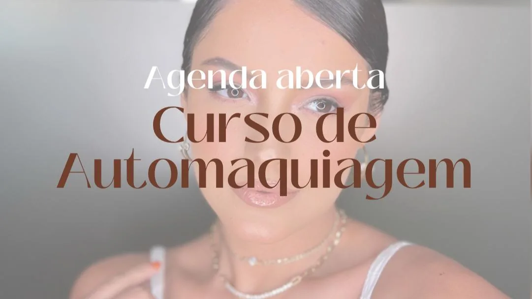 Agenda aberta: Curso de Automaquiagem